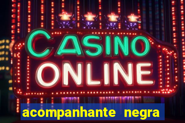 acompanhante negra s o paulo